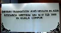 Dietary Transition and Health in Asia, Research Meeting on 18-19 Feb 2000 in Kuala Lumpur